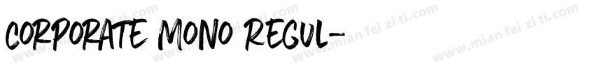 Corporate Mono Regul字体转换